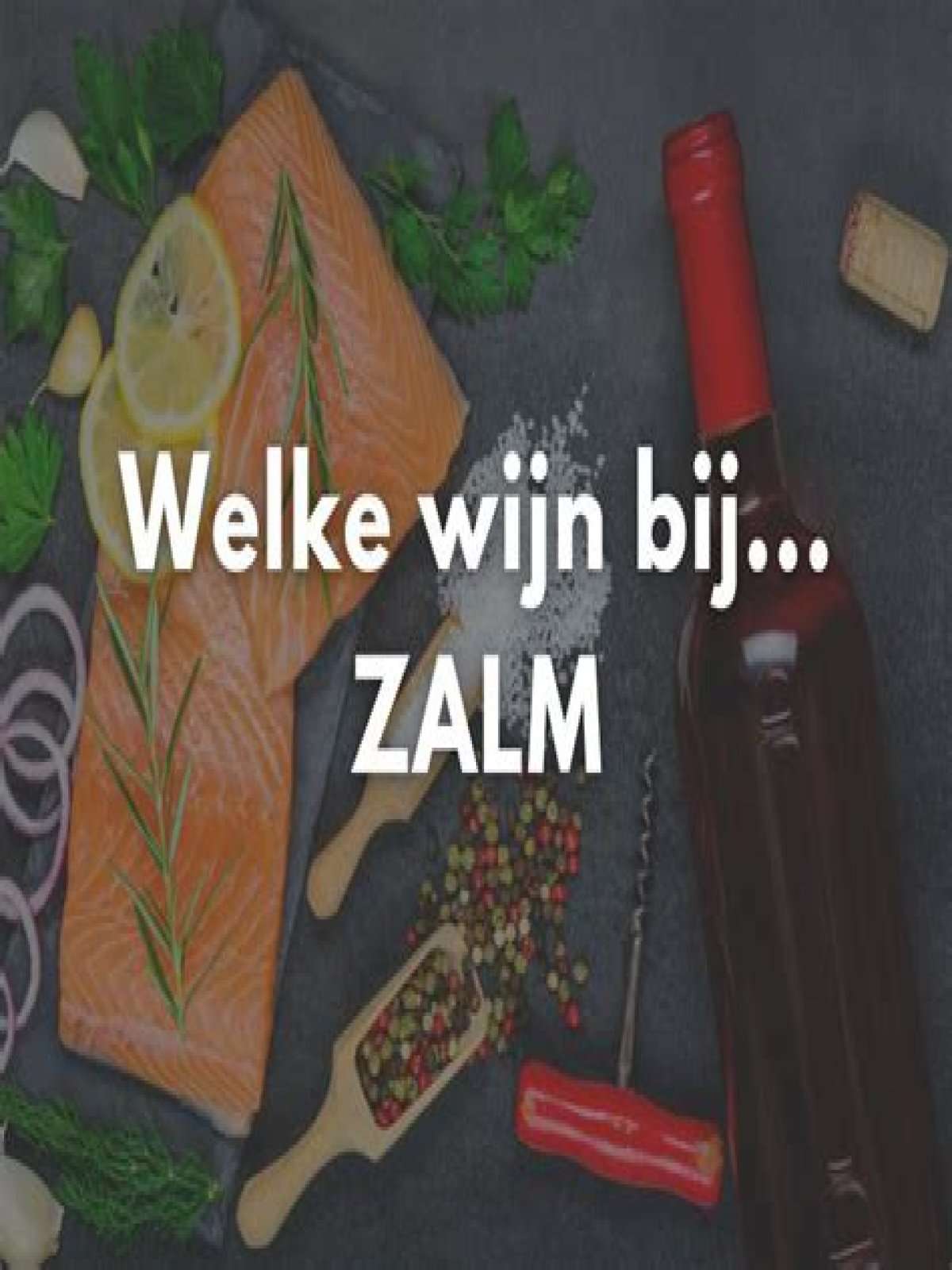 Welke Wijn Bij Zalm? (Perfect answer)