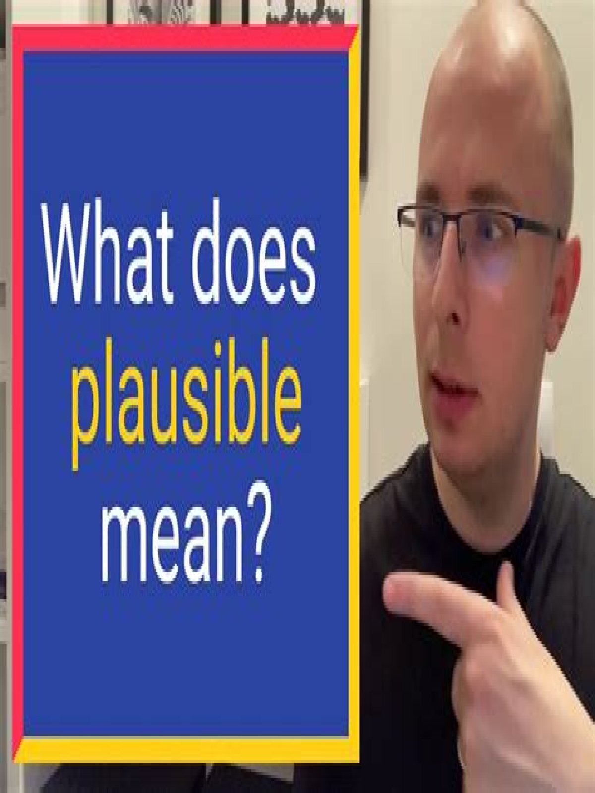 What does plausible mean in statistics?